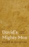 David's Mighty Men: A Portrait of the Christ