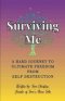 Surviving Me  - A Hard Journey to Ultimate Freedom from Self Destruction
