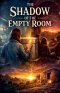 The Shadow of the Empty Room