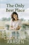 The Only Best Place: Christian Women's Fiction