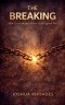 The Breaking: How Christ Shattered Every Chain Against You,