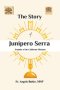 THE STORY OF JUNÍPERO SERRA