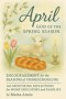 April God of the Spring Season - Learning Styles at Home: Encouragement for the Seasons of Homeschooling