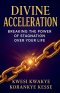 Divine Acceleration: Breaking the Power of Stagnation Over Your Life