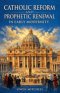 Catholic Reform and Prophetic Renewal in Early Modernity