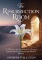 The Resurrection Room: A 40-Day Lenten Devotional for Women Seeking Spiritual Renewal and Biblical Identity