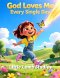 God Loves Me Every Single Day: A Christian Children's Storybook for Ages 3-8 | Loved Always Series - Sofia