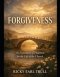 Forgiveness: An Exposition of Philemon for the life of the Church