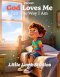 God Loves Me Just the Way I Am: A Christian Children's Storybook for Ages 3-8 | Loved Always Series - Versan