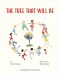 Tree That Will Be