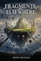 Fragments of Else Where: Book 1: Grief, Loss & Healing