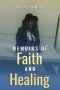 Memoirs of Faith and Healing