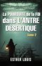 LA POURSUITE DE LA FOI DANS L'ANTRE DÉSERTIQUE
