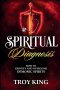 Spiritual Diagnosis:  A Deliverance Reference Guide for Discerning and  Defeating Demonic Spirits