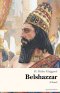 Belshazzar: A Novel