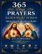 365 DAYS PRAYERS TO THE SACRED HEART OF JESUS AND THE IMMACULATE HEART OF MARY: Daily Meditation and Devotion to Jesus and Mary JULY-SEPTEMBER