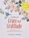 Devotional A Gift of Grace and Gratitude Hardcover