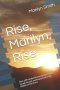 Rise, Marilyn, Rise: How a Wounded Woman Broke Cycles, Faced Herself, and Found God in the Middle of the Storm