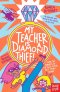 My Teacher Is A Diamond Thief!