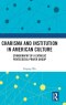 Charisma and Institution in American Culture: Ethnography of a Catholic Pentecostal Prayer Group