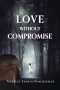 Love Without Compromise