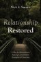 Relationship Restored: A Plea for Reconciliation Among Conservative Evangelical Churches