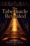 The Tabernacle Revealed