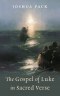 The Gospel of Luke in Sacred Verse