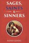 Sages, Saints and Sinners