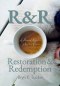 R & R: Restoration & Redemption