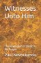 Witnesses Unto Him: The Revelation of Christ in His People