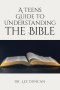 A Teens Guide to Understanding the Bible