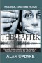 Thereafter - Historical / End Times Fiction: Dystopian. The earth shakes violently and the struggle of their after lives becomes the ultimate test. Ap