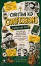 Christian Kid Confessions: Summer Camp Edition: Funny Faith-Filled Short Stories for Kids Ages 8-12 About Friendship, Courage, Homesickness, Teamwork,