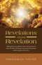 Revelations About Revelation: Taking the cover off the context and content on what the New Testament says about Revelation and its sequence of events.