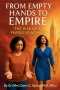 From Empty Hands to Empire: The Rise of a Fearless Woman