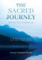 The Sacred Journey: How Do I Go On After Loss