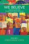 We Believe: Experiencing the Creed through Ancient African Christianity: Vol. 3