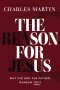 The Reason for Jesus