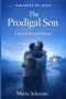 The Prodigal Son: A Story of Mercy and Return