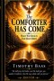 The Comforter Has Come: What We Have in the Holy Spirit