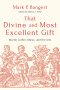 That Divine and Most Excellent Gift