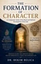 The Formation of Character: A Comparative Study of the Moral and Spiritual Development of the Soul