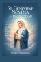 ST. GENEVIEVE NOVENA FOR PROTECTION: Nine Days Prayers For Peace and Healing