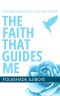 The Faith That Guides Me