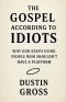 The Gospel According to Idiots