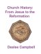 Church History - From Jesus to the Reformation