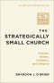 The Strategically Small Church