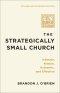 The Strategically Small Church