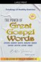 The Power of Great Gospel Words